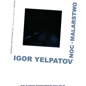Igor Yelpatov-wystawa noc
